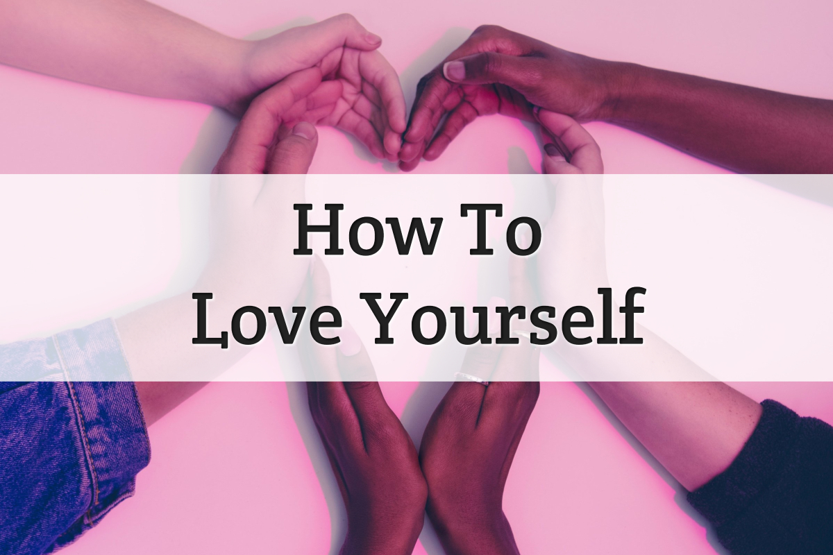 Best Way To Start Loving Oneself - Feature Image
